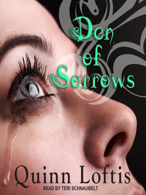 Title details for Den of Sorrows by Quinn Loftis - Available